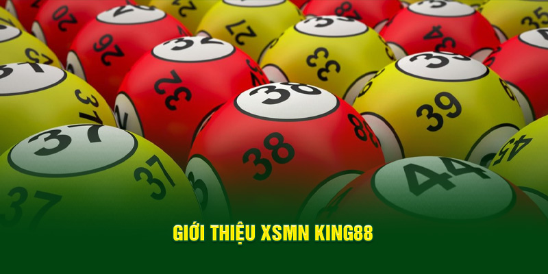 gioi-thieu-xsmn-king88