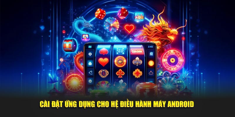 cai-dat-ung-dung-cho-he-dieu-hanh-may-android