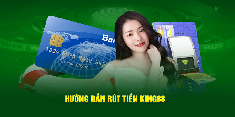 huong-dan-rut-tien-king88