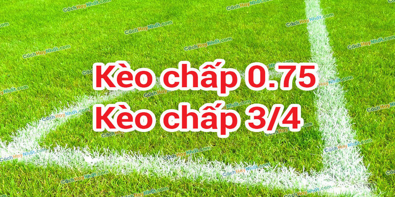 keo-chap-3_4-la-gi-cach-choi